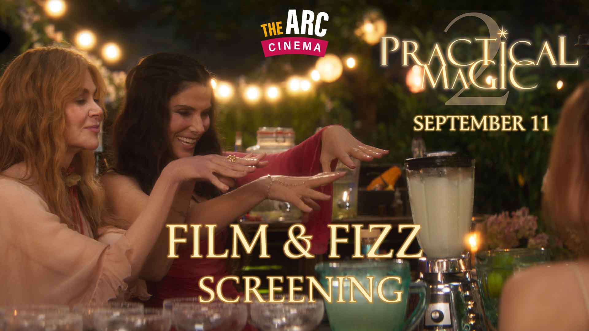 PRACTICAL MAGIC 2 FIZZ & FILM